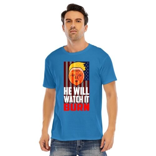 Trump Will Watch America Burn  Unisex O-neck Short Sleeve T-shirt | 180GSM Cotton (DTF) - Image 12