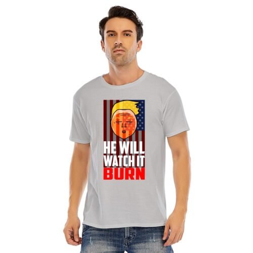 Trump Will Watch America Burn  Unisex O-neck Short Sleeve T-shirt | 180GSM Cotton (DTF) - Image 8