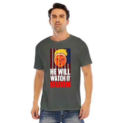 Trump Will Watch America Burn  Unisex O-neck Short Sleeve T-shirt | 180GSM Cotton (DTF) - Image 6